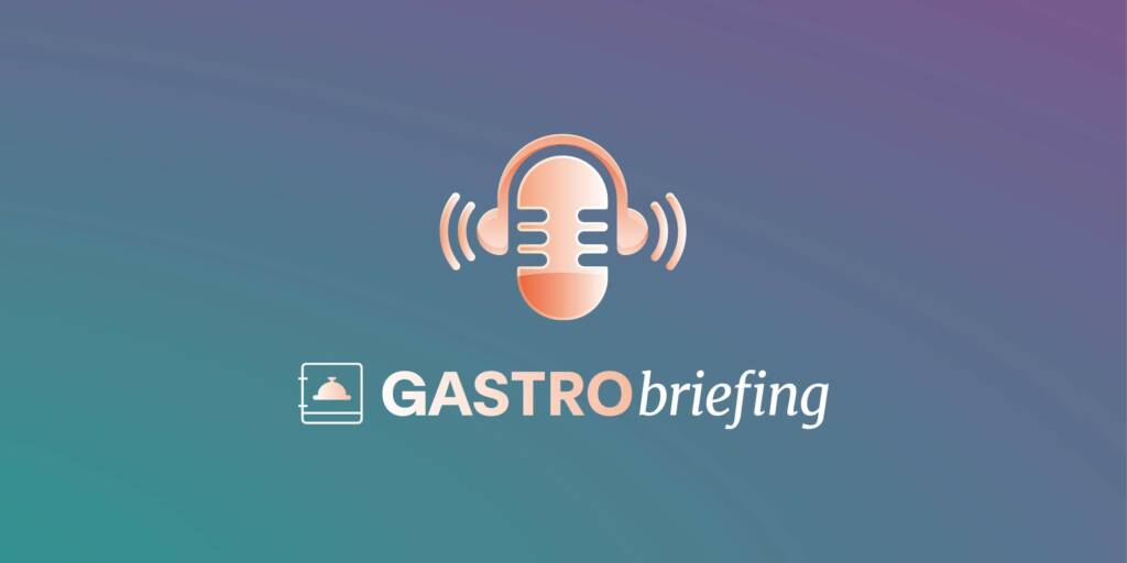 „Auf die Ohren“: GASTRObriefing jetzt auch als Podcast verfügbar