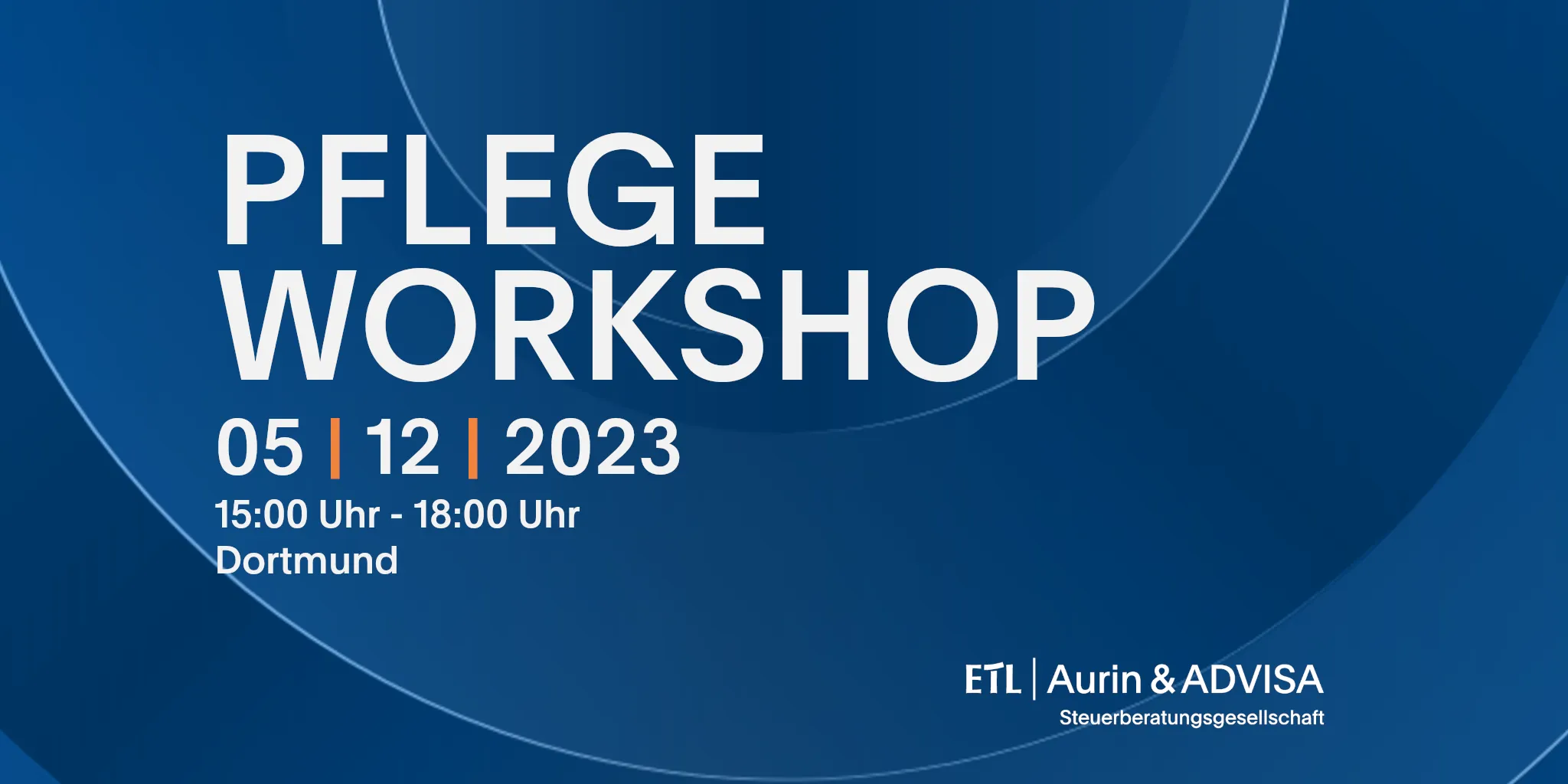 Pflege-Workshop bei ETL Aurin & ADVISA in Dortmund am 5. Dezember