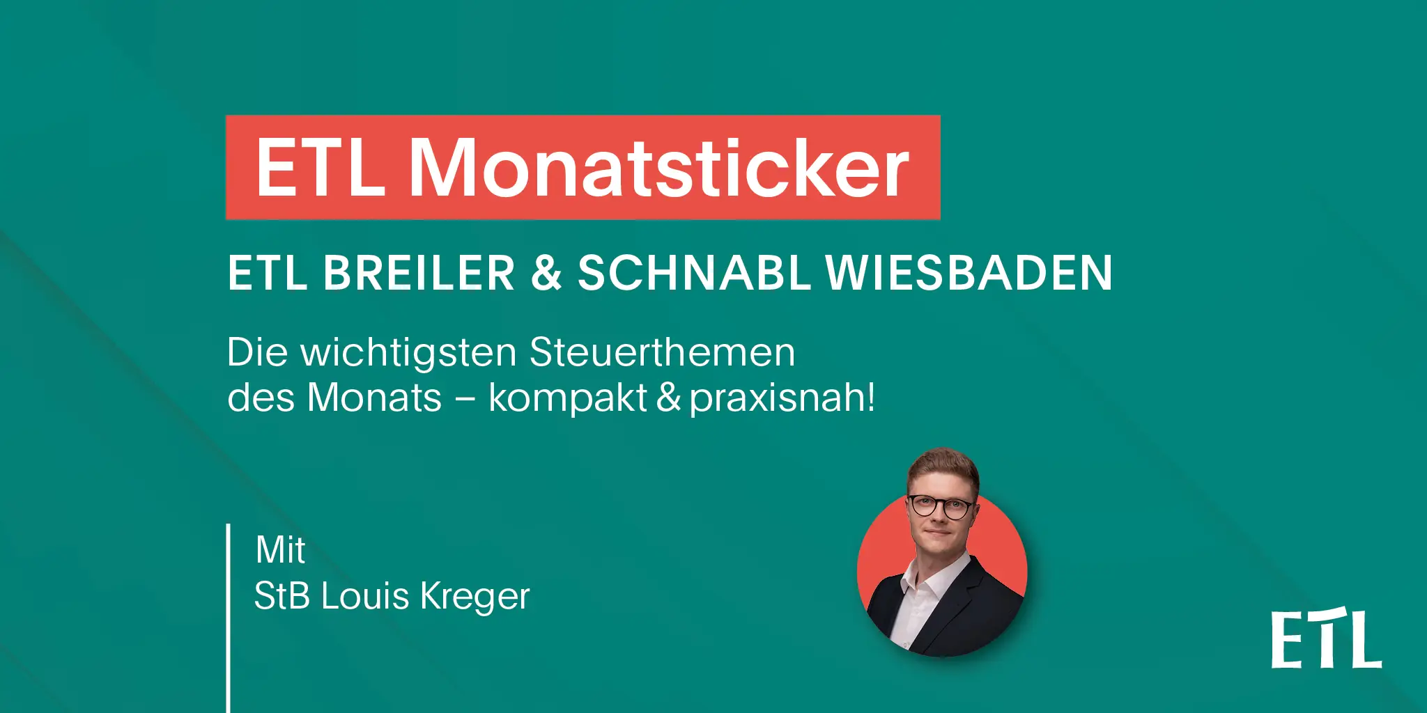 ETL Monatsticker - Die wichtigsten Steuerthemen des Monats!