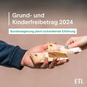 Grundfreibetrag und Kinderfreibetrag soll erhöht werden